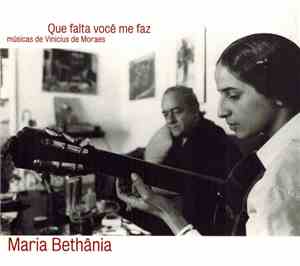Maria Bethânia - Que Falta Você Me Faz: Músicas De Vinicius De Moraes