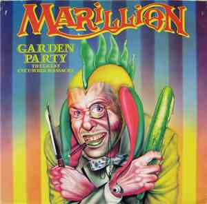 Marillion - Garden Party (The Great Cucumber Massacre)