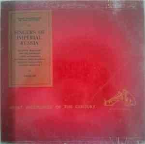 Olimpia Boronat, Dmitri Smirnov, Lydia Lipkovska, Antonina Nezhdanova, Feodor Chaliapin, Leonid Sobinov - Singers Of Imperial Russia