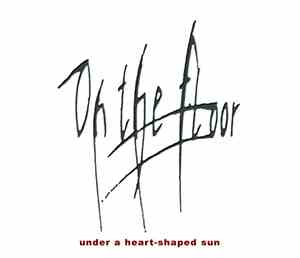 On The Floor - Under A Heart-Shaped Sun