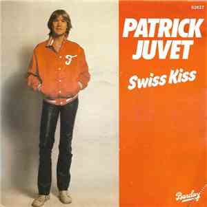 Patrick Juvet - Swiss Kiss