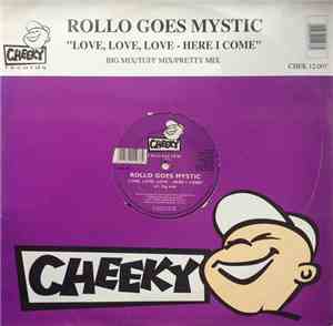 Rollo Goes Mystic - Love, Love, Love - Here I Come