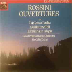 Rossini, Sir Colin Davis, The Royal Philharmonic Orchestra - Rossini Ouvertures