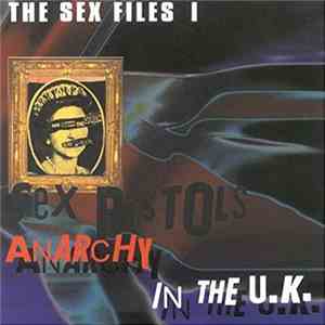 Sex Pistols - Anarchy In The U.K. - The Sex Files I
