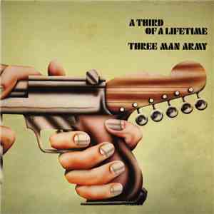 Three Man Army - A Third Of A Lifetime