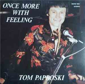 Tom Paproski - Once More With Feeling