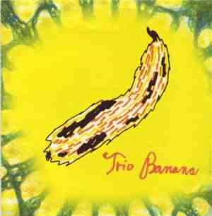Trio Banana - Trio Banana