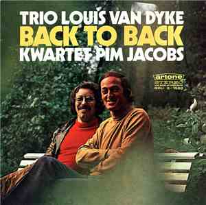 Trio Louis Van Dyke And Kwartet Pim Jacobs - Back To Back
