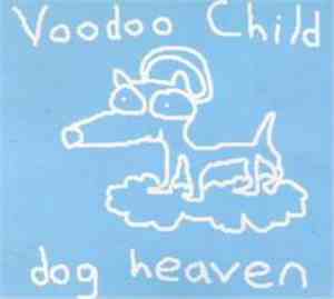Voodoo Child - Dog Heaven