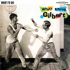 What's Eating Gilbert - What I'd Do