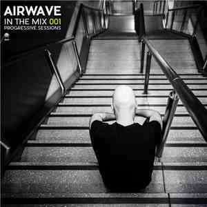 Airwave - In The Mix 001 - Progressive Sessions
