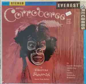 Antill And Ginastera And Sir Eugene Goossens Conducting London Symphony Orchestra - Corroboree & Panambi: Suite From The Ballet