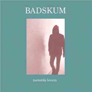 BadSkum - Turnstile Lovers