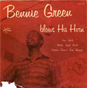 Bernie Green - Bernie Green Blows His Horn