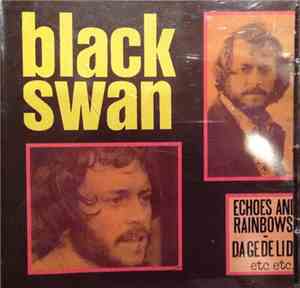 Black Swan - Echoes And Rainbows - Da Ga De Li Da etc etc.