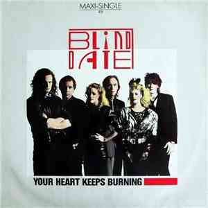 Blind Date - Your Heart Keeps Burning