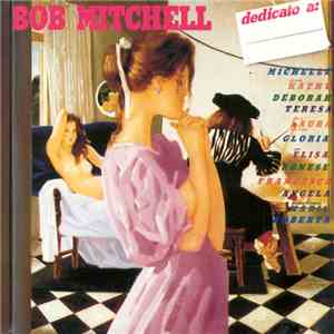 Bob Mitchell  - Dedicato A: