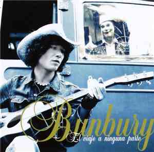 Bunbury - El Viaje A Ninguna Parte