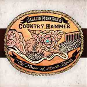 Cahalen Morrison & Country Hammer - The Flower of Muscle Shoals