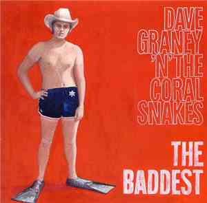 Dave Graney 'N' The Coral Snakes - The Baddest