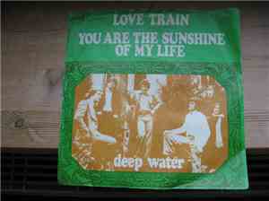 Deep Water - Love Train / You Are The Sunshine Of My Life
