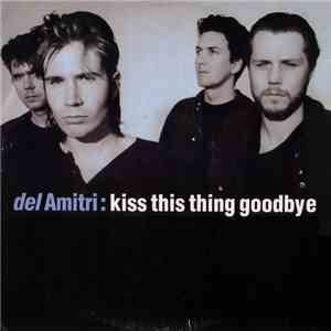 Del Amitri - Kiss This Thing Goodbye