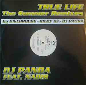 DJ Panda Feat. Nadir - True Life (The Summer Remixes)