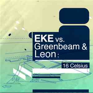 Eke vs. Greenbeam & Leon - 16 Celsius