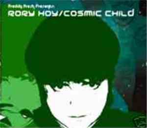 Freddy Fresh Presents Rory Hoy - Cosmic Child