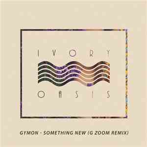 Gymon - Something New (G Zoom Remix)
