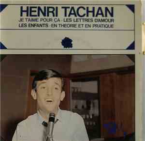 Henri Tachan - Je T’aime Pour ça