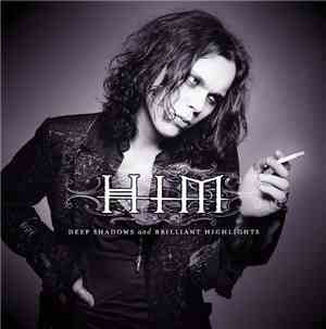 HIM  - Deep Shadows And Brilliant Highlights