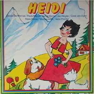 J. Bayer, Donald de Marcas, Paula Majoor, Gerrie Mantel, Jan Wegter, Cees van Oyen, Kees Broos, Maria Lindes, Irene Poorter - Heidi