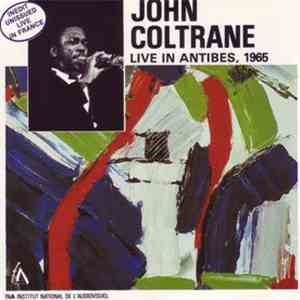 John Coltrane - Live In Antibes, 1965