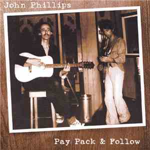 John Phillips - Pay Pack & Follow