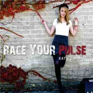 Katie Lafond - Race Your Pulse