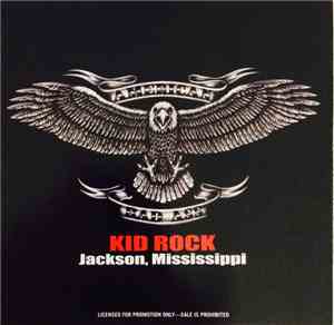 Kid Rock - Jackson, Mississippi