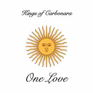 Kings Of Carbonara - One Love