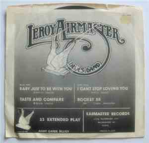 Leroy Airmaster Blues Band - Baby Just To Be With You / Taste And Compare / I Can't Stop Loving You / Rocket 88