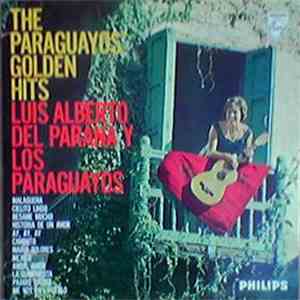 Luis Alberto Del Parana Y Los Paraguayos - The Paraguayos Golden Hits