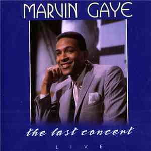 Marvin Gaye - Live - The Last Concert