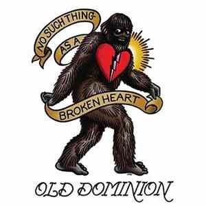 Old Dominion  - No Such Thing As A Broken Heart