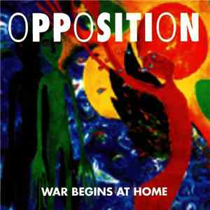 Opposition - War Begins At Home