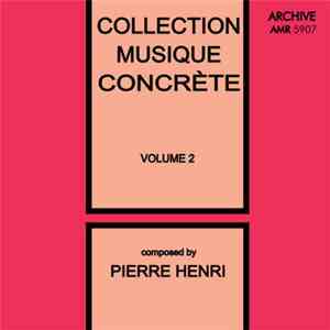 Pierre Henri - Collection Musique Concrète Volume 2