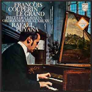 Rafael Puyana - François Couperin Le Grand - Pièces De Clavecin