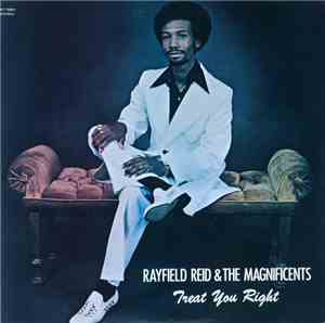 Rayfield Reid & The Magnificents  - Treat You Right