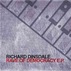 Richard Dinsdale - Rave Of Democracy E.P.