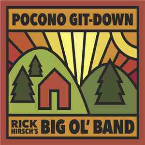 Rick Hirsch's Big Ol' Band - Pocono Git-Down