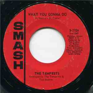The Tempests  - What You Gonna Do / Can't Get You Off Of My Mind