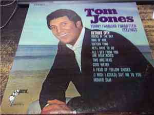 Tom Jones - Funny Familiar Forgotten Feelings